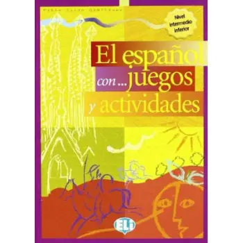 EL ESPANOL CON... JUEGOS Y ACTIVIDADES 2