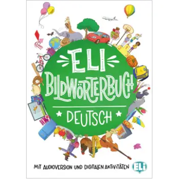 ELI BILDWOERTERBUCH DEUTSCH (+ DOWNLOADABLE GAMES & ACTIVITIES)