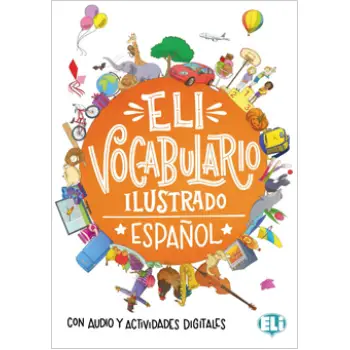 ELI-VOCABULARIO ILUSTRADO ESPANOL (+ DOWNLOADABLE GAMES & ACTIVITIES)
