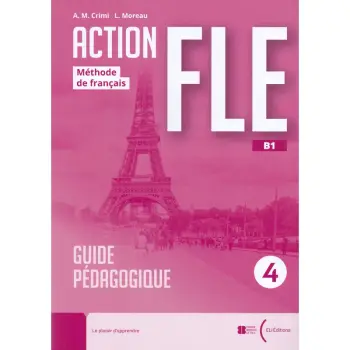 ACTION FLE 4 B1 GUIDE PEDAGOGIQUE (+ LIVRE ACTIF)
