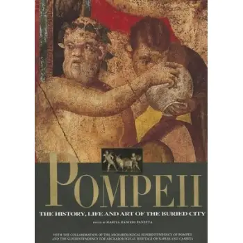 POMPEII : THE HISTORY, ART AND LIFE OF THE BURIED CITY HC