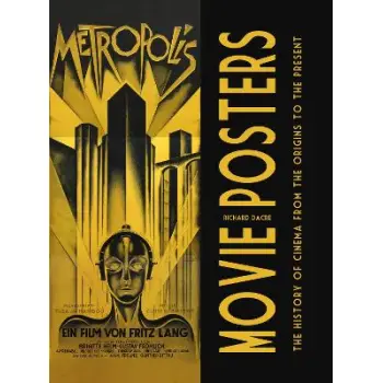 Movie Posters : The History of Cinema from the Origins to the Present HC