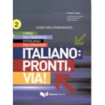 ITALIANO : PRONTI, VIA! 2 GUIDA INSEGNANTE