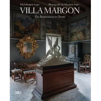 VILLA MARGON: THE RENAISSANCE IN TRENTO HC
