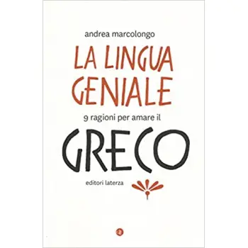 LA LINGUA GENIALE, IL GRECO  COPERTINA FLESSIBLE