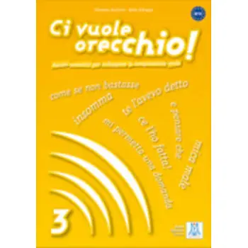 CI VUOLE ORECCHIO 3 LIBRO (+ AUDIO CD)
