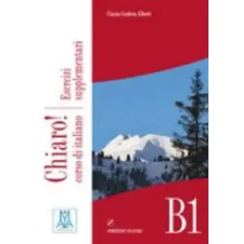 CHIARO! B1 ESERCIZI SUPPLEMENTARI (+ AUDIO CD)