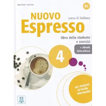 NUOVO ESPRESSO 4 B2 STUDENTE ED ESERCIZI (+EBOOK INTERATTIVO)