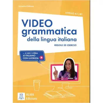 VIDEOGRAMMATICA DELLA LINGUA ITALIANA REGOLE ED ESERCIZI A1-B1 STUDENTE