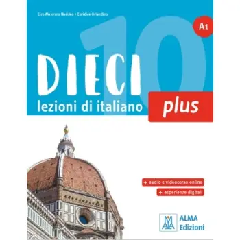 DIECI PLUS A1 LEZIONI DI ITALIANO LIBRO (+AUDIO & VIDEO ONLINE)