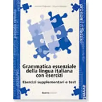 GRAMMATICA ESSENZIALE LINGUA ITALIANA CON ESERCIZI SUPPLEMENTO E TESTI