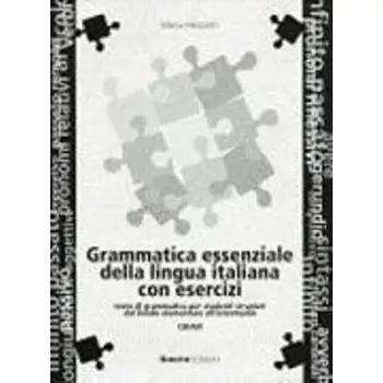 GRAMMATICA ESSENZIALE LINGUA ITALIANA CON ESERCIZI CHIAVI