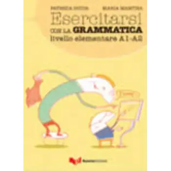 ESERCITARSI CON GRAMATICA INTERMEDIO