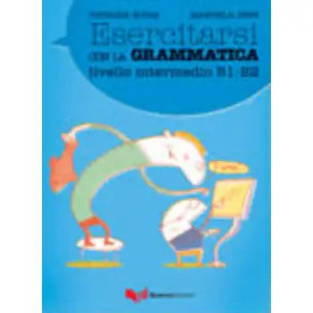 ESERCITARSI CON GRAMATICA ELEMENTARE