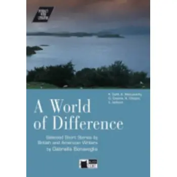 IWL : A WORLD OF DIFFERENCE (+ CD) , SELECTED SHORT STORIES BY BRITISH AND AMERICAN WRITERS