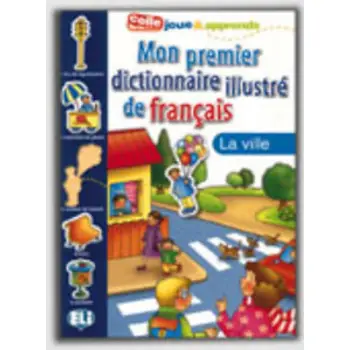 MON PREMIER DICTIONNAIRE ILLUSTRE DE FRANCAIS LA VILLE