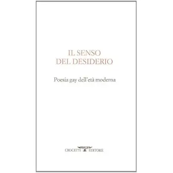 Senso del desiderio. Poesia gay