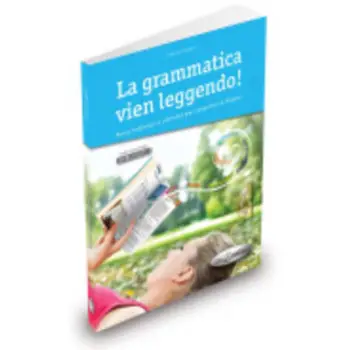 GRAMMATICA VIEN LEGGENDO B1 + B2