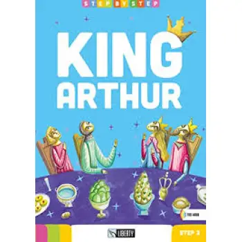 STEP BY STEP-KING ARTHUR