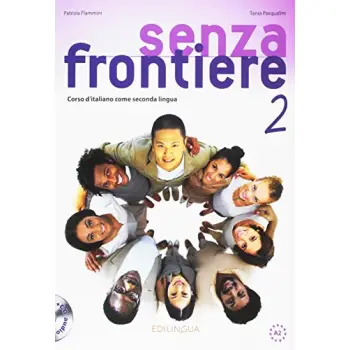 SENZA FRONTIERE 2 STUDENTE ED ESERCIZI (+ CD)