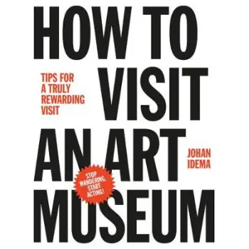 HOW TO VISIT AN ART MUSEUM