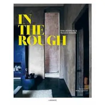 IN THE ROUGH: Raw Materials and Rugged Makers HC