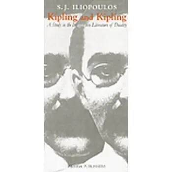 KIPLING AND KIPLING A STUDY IN THE IMAGINATIVE LITERATURE OF DUALITY