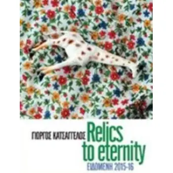 RELICS TO ETERNITY