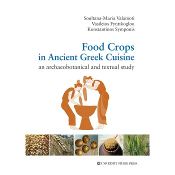 FOOD CROPS IN ANCIENT GREEK CUISINE An archaebotanical and textual study