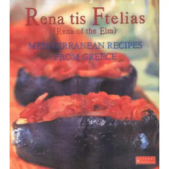 COOKERY RENA TIS FTELIAS, MEDITERRANEAN RECIPES FROM GREECE