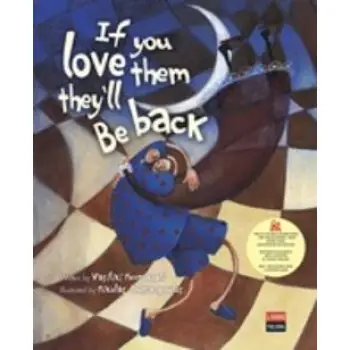 IF YOU LOVE THEM THEY 'LL BE BACK