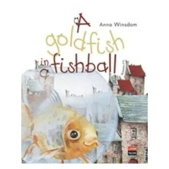 A GOLDFISH IN A FISHBALL