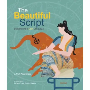 THE BEAUTIFUL SCRIPT: DECIPHERING A LOST LANGUAGE