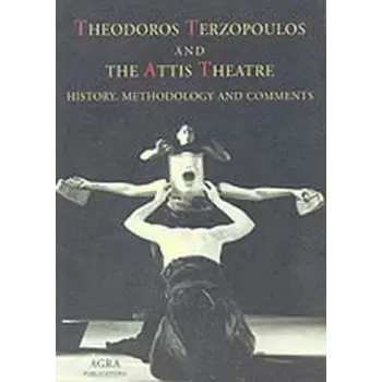 THEODOROS TERZOPOULOS AND THE ATTIS THEATRE