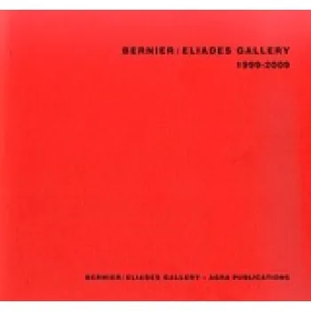 BERNIER / ELIADES GALLERY 1999-2009
