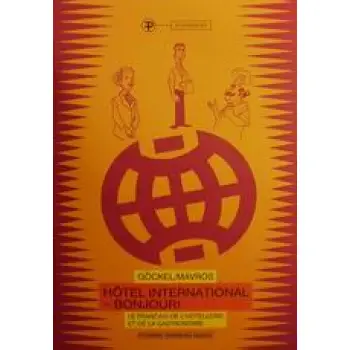 HOTEL INTERNATIONAL - BONJOUR LE FRANCAIS DE L' HOTELLERIE ET DE LA GASTRONOMIE