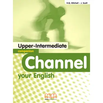 CHANNEL YOUR ENGLISH UPPER-INTERMEDIATE COMPANION