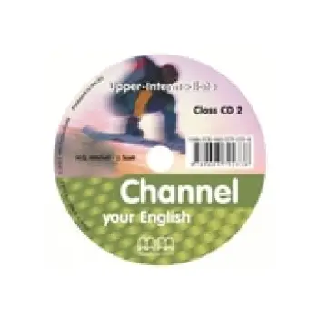 CHANNEL YOUR ENGLISH UPPER-INTERMEDIATE CD CLASS