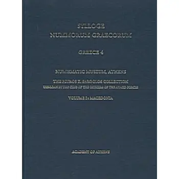 NUMISMATIC MUSEUM, ATHENS THE PETROS Z. SAROGLOS COLLECTION: MACEDONIA