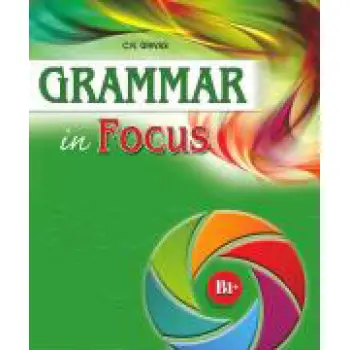 GRAMMAR IN FOCUS B1+ SB