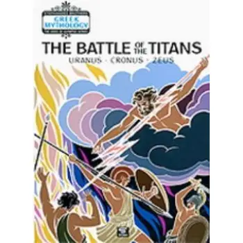 THE BATTLE OF THE TITANS URANUS - CRONUS - ZEUS GREEK MYTHOLOGY