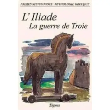 MYTHOLOGIE GRECQUE 6: L ILIADE