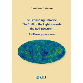 THE EXPANDING UNIVERSE. THE SHIFT OF THE LIGHT TOWARDS THE RED SPECTRUM A DIFFERENT PROVEN VIEW