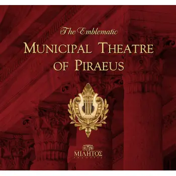 THE EMBLEMATIC MUNICIPAL THEATRE OF PIRAEUS