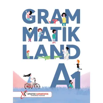 GRAMMATIKLAND A1 KURSBUCH GRAMMATIKLAND A1 KURSBUCH