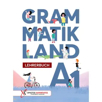 GRAMMATIKLAND A1 LEHRERBUCH GRAMMATIKLAND A1 LEHRERBUCH