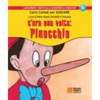 C' ERA UNA VOLTA: PINOCCHIO