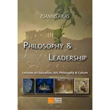 PHILOSOPHY & LEADERSHIP LECTURES ON EDUCATION, ART, PHILOSOPHY & CULTURE