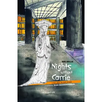 NIGHTS WITHOUT CARRIE - A STORY ABOUT THE SIXTH CARYATID PB