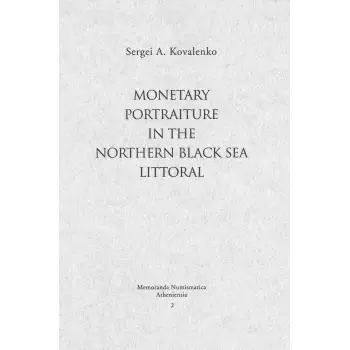 MONETARY PORTRAITURE IN THE NORTHERN BLACK SEA LITTORAL